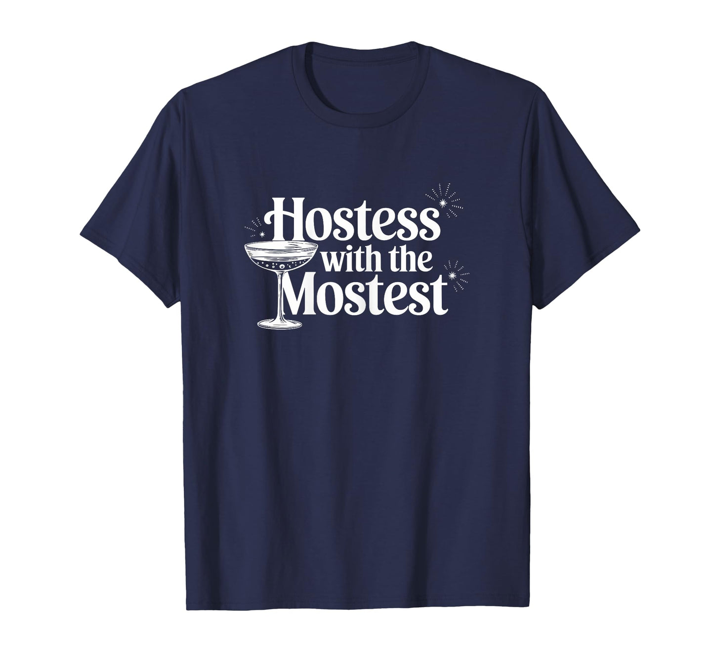 Hostess with the Mostest T Shirt Trendy Hostess T-Shirt