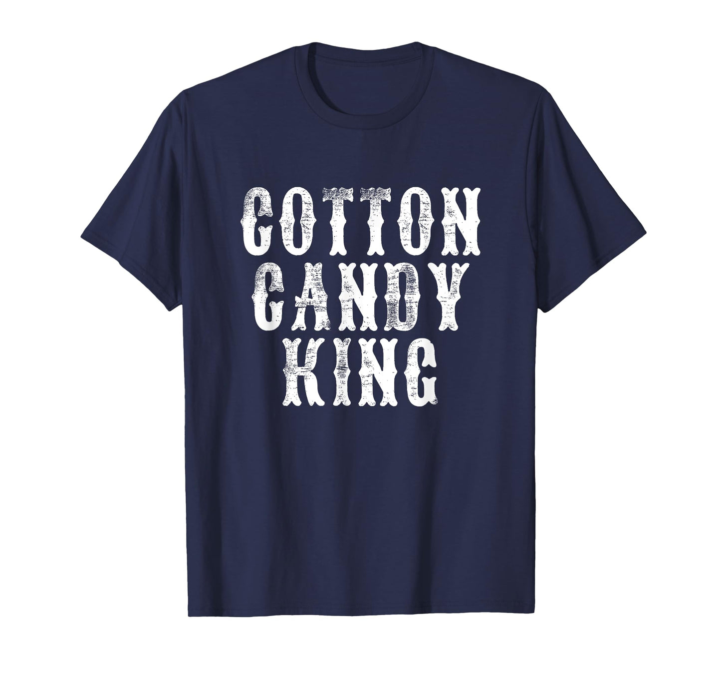 Cotton Candy King - Fun Carnival State Fair Amusement Park T-Shirt