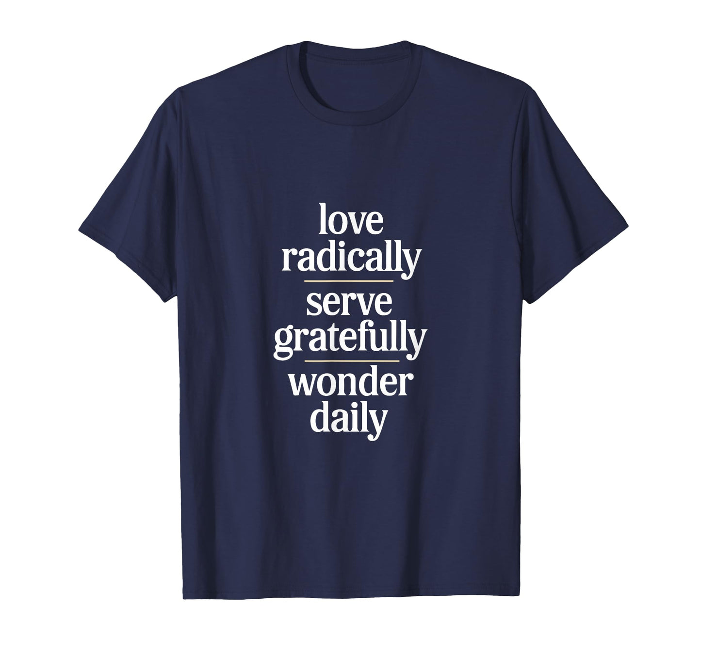 Unitarian Universalist Love Radically Serve Gratefully T-Shirt
