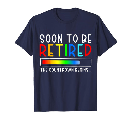 Funny Soon to Be Retired the Countdown Begins for Retirement T-Shirt