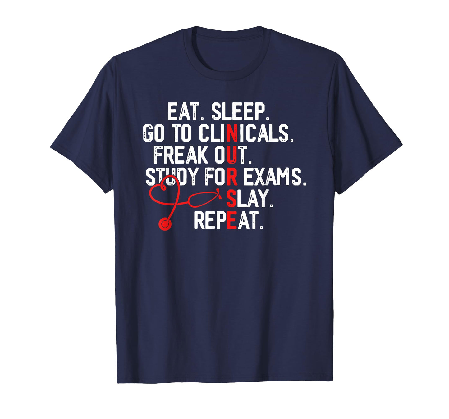 Womens Funny Eat Sleep Go To Clinicals Nurse Life Nursing T-Shirt