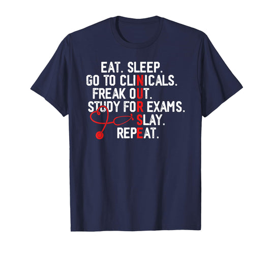 Womens Funny Eat Sleep Go To Clinicals Nurse Life Nursing T-Shirt