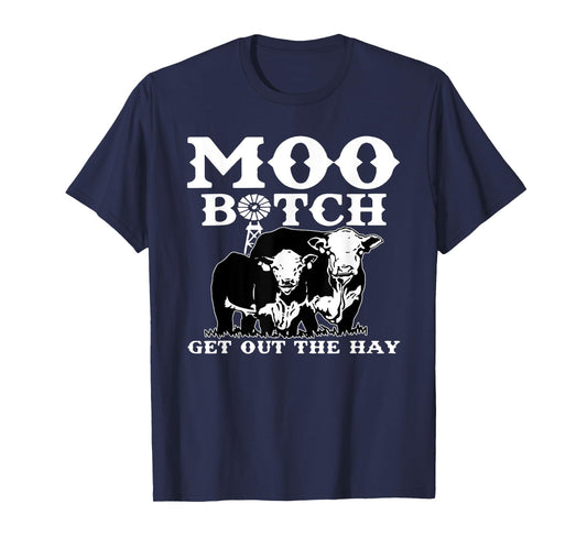 Vintage Moo Bitch Get Out The Hay Farm Life, Cute Farm Life T-Shirt