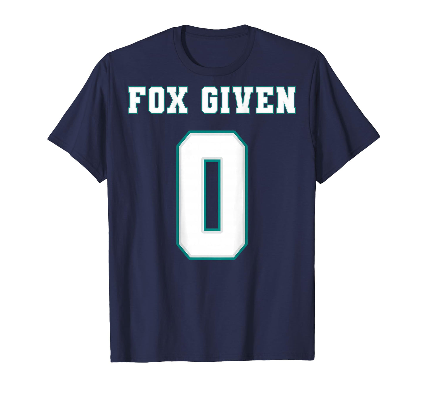 0 Fox Given | Funny Sarcastic Adult Humor (On The Back) T-Shirt
