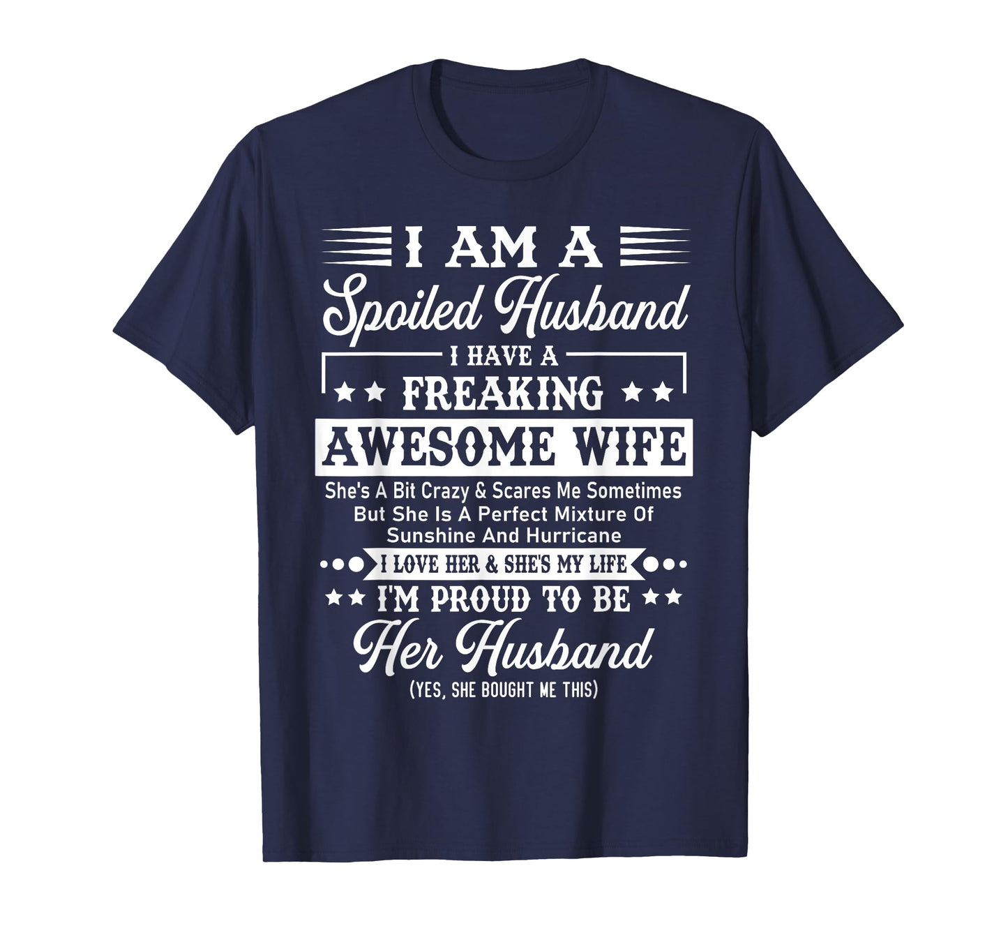 I Am A Spoiled Husband - Funny Husband And Wife T-Shirt