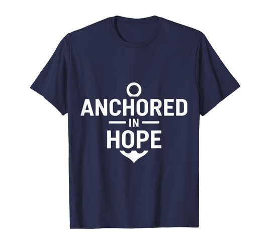 Anchored in Hope Motivational Design T-Shirt