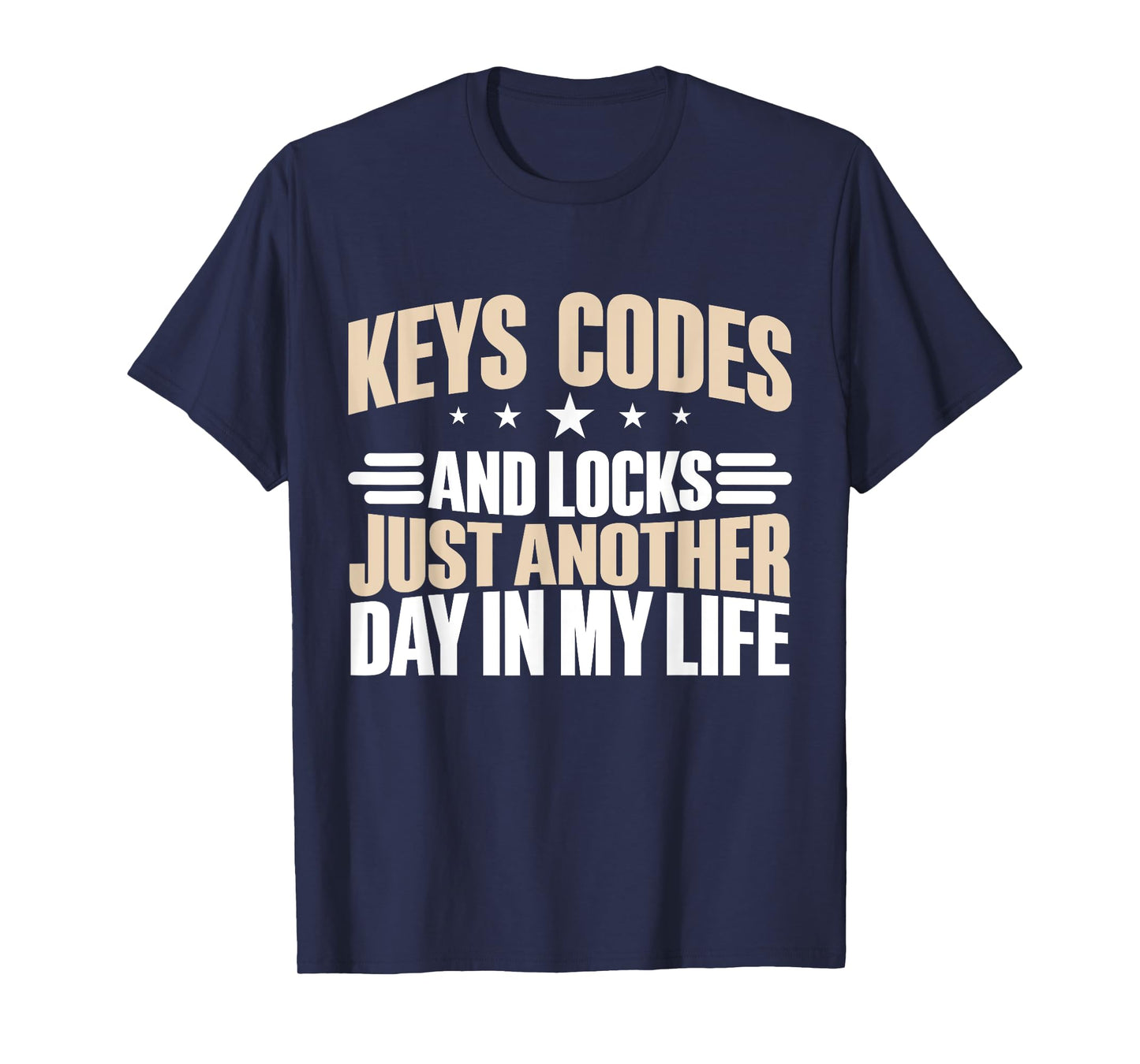 Key Codes and Locks just another Day in my Life Locksmith T-Shirt