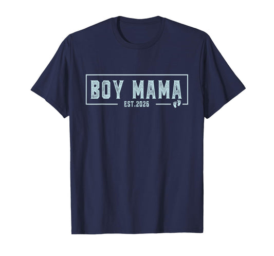 Boy Mama Est 2026 Boy Mom Pregnancy Mom To Be New Mama 2026 T-Shirt