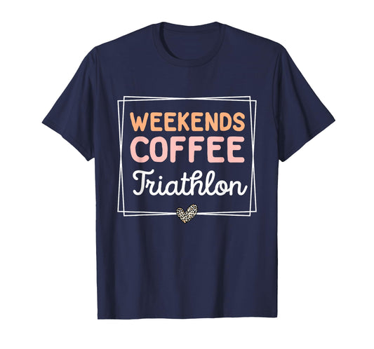 Weekends Coffee Triathlon Cute Retro Mom Life With Sayings T-Shirt