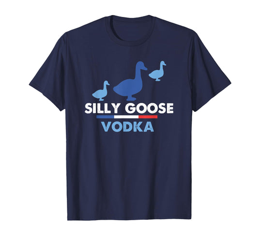 Silly Goose Vodka Funny Animal Alcohol Lover T-Shirt