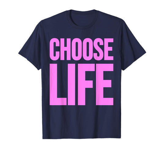 CHOOSE LIFE TEE T-Shirt