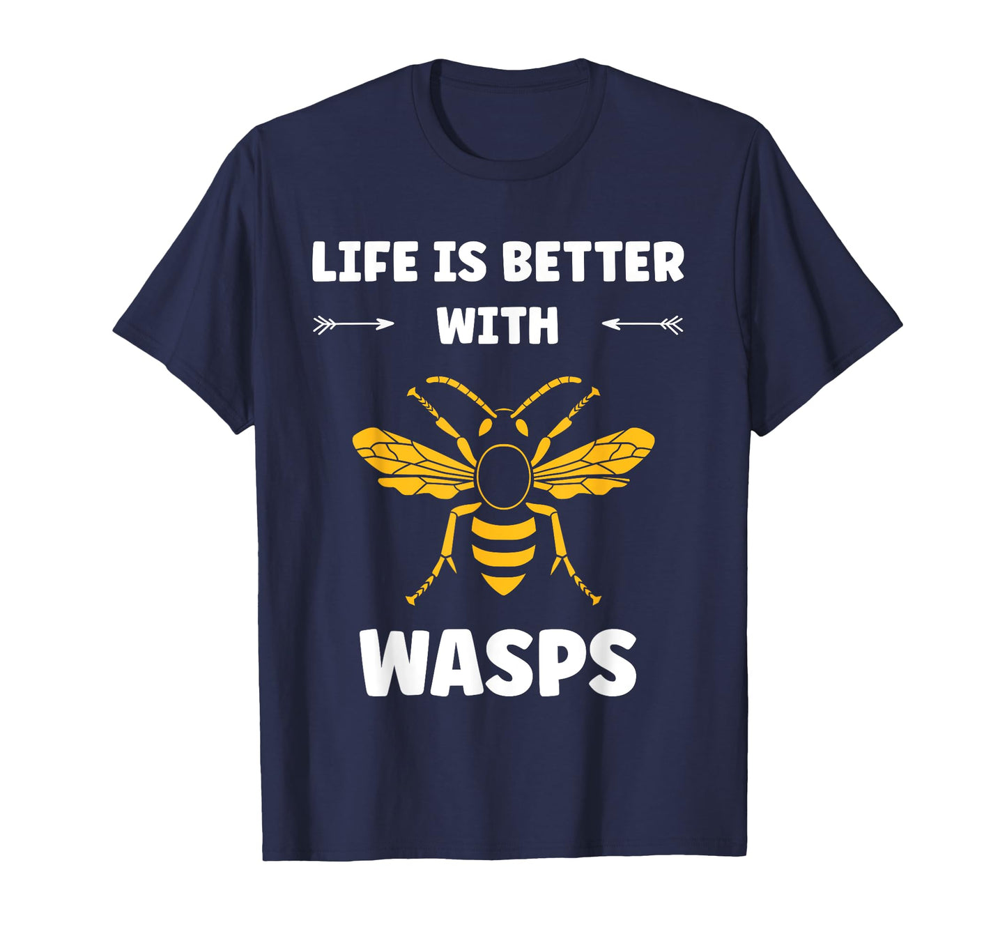 Cute Little wasp Simple Funny life is better with wasps T-Shirt