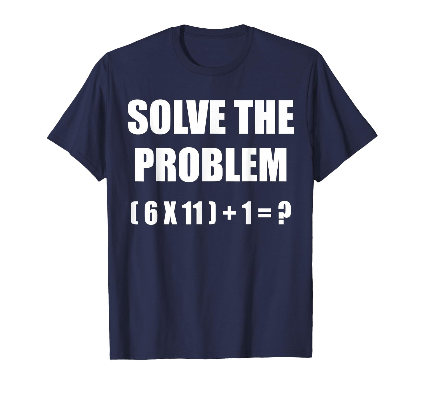 Solve The Problem Math Teacher Joke 67 Funny Six Seven Meme T-Shirt