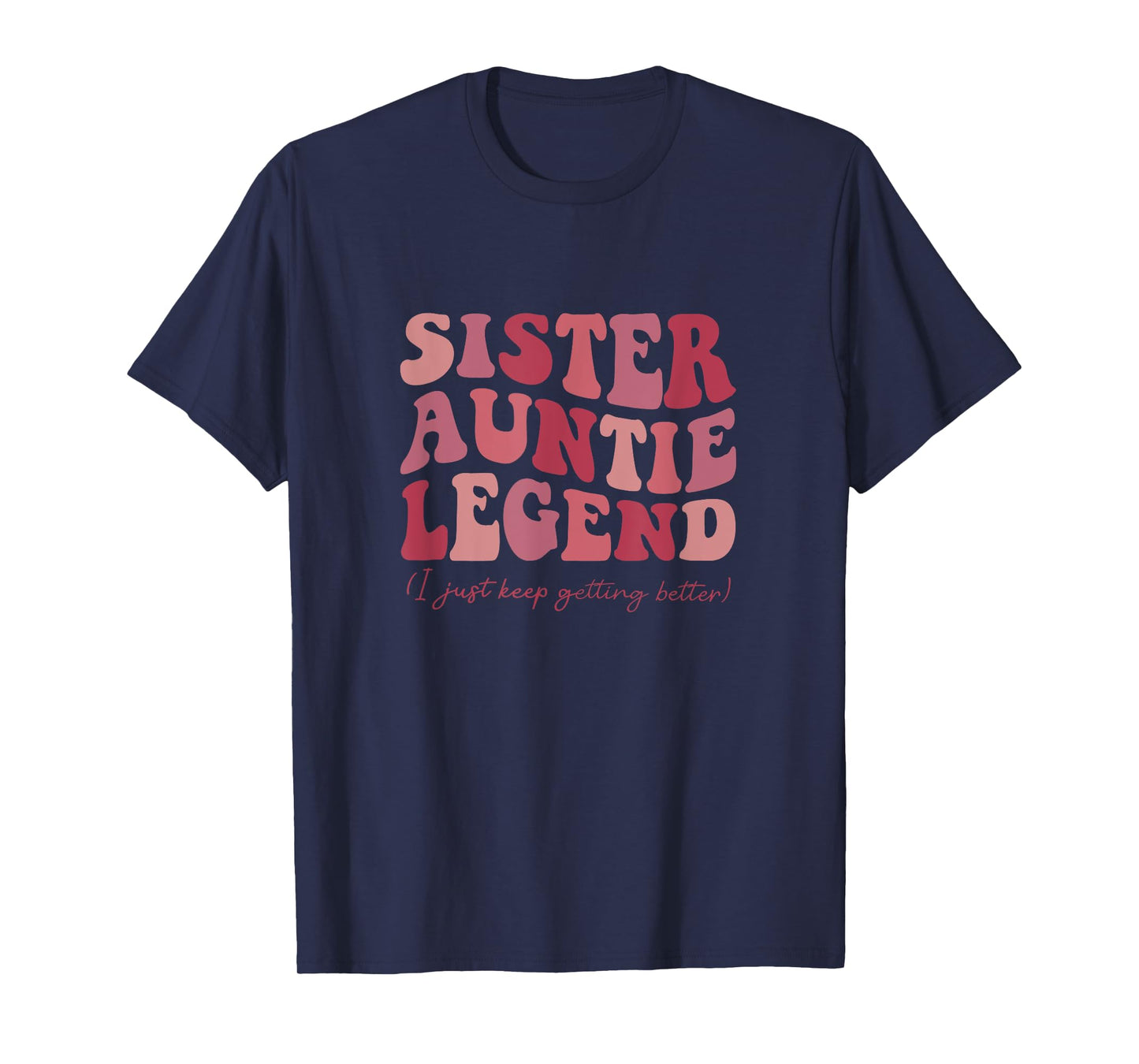 Sister Auntie Legend Groovy Funny Cool Aunties Club New Aunt T-Shirt