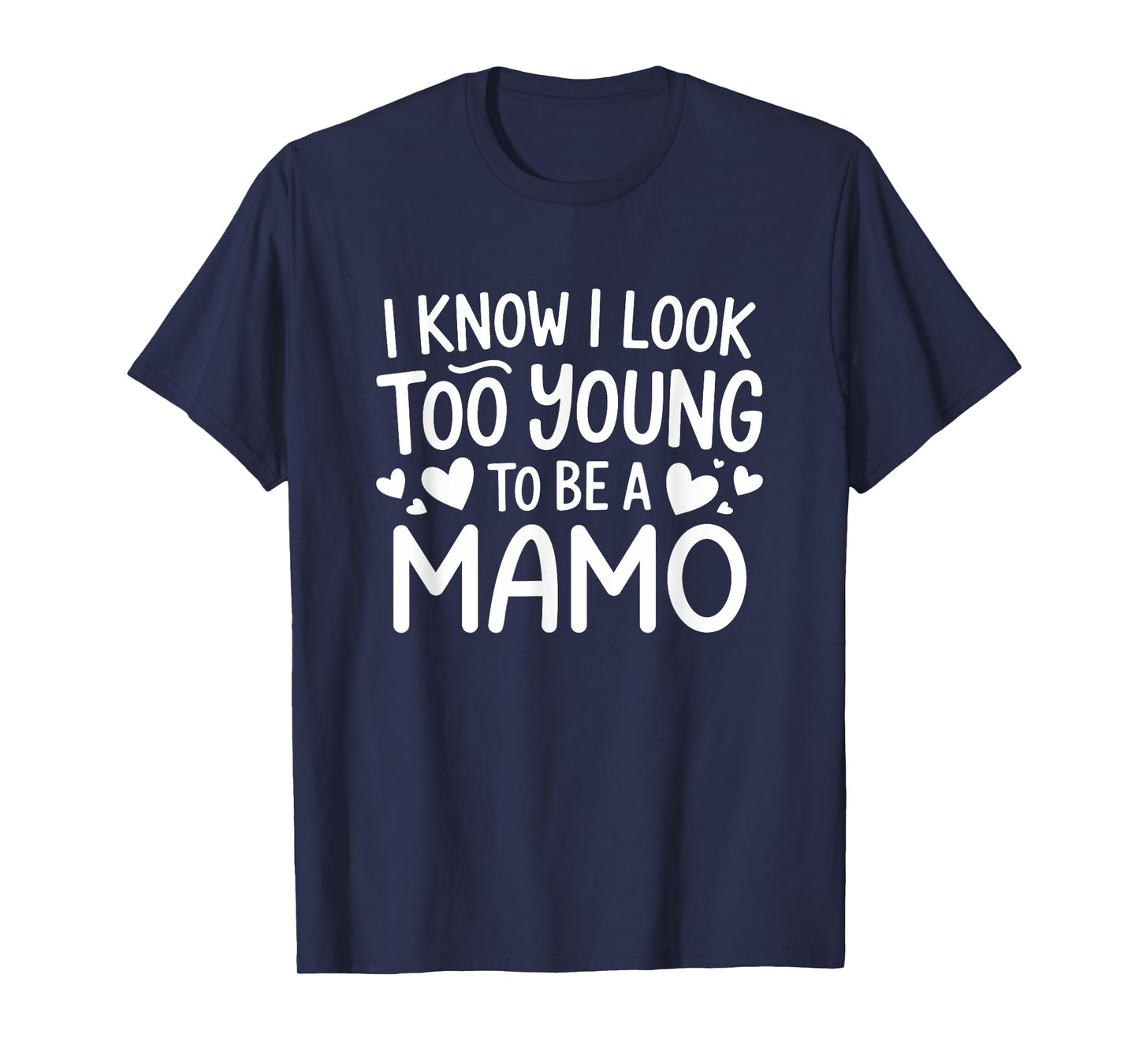 I Know I Look Too Young To Be A Mamo Family Bonding T-Shirt