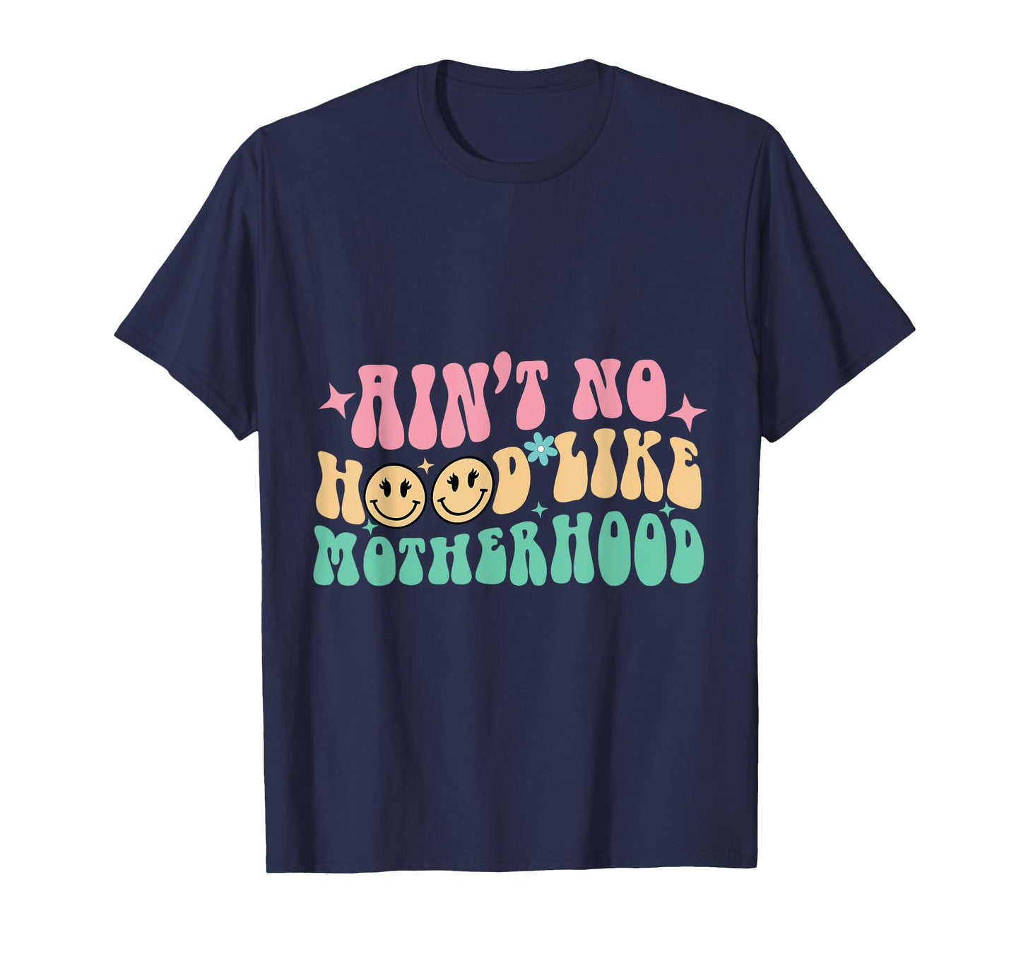 Ain't No Hood Like A Motherhood Mom Life T-Shirt