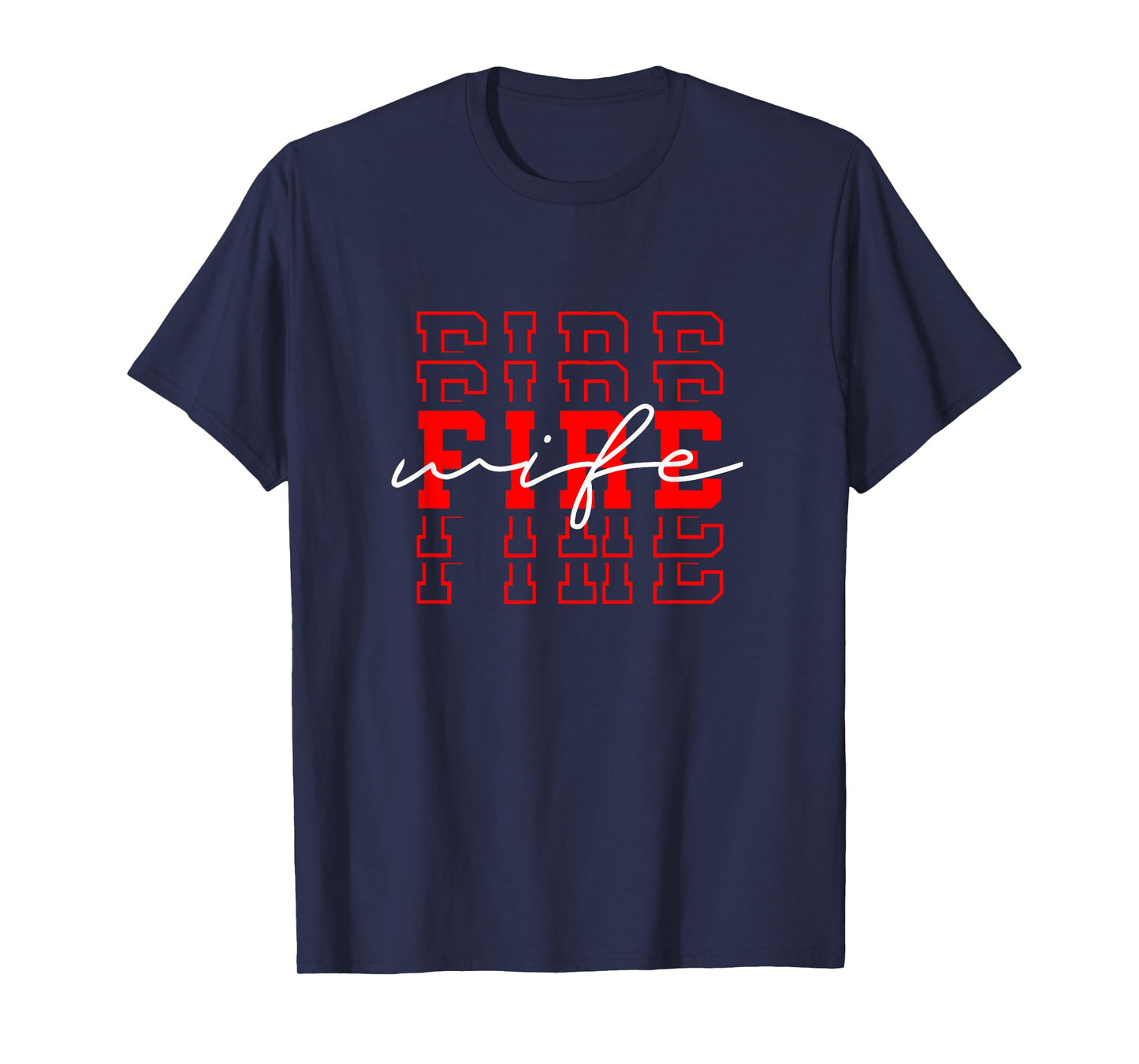 Firefighter Wife Fireman Life Fire babe T-Shirt