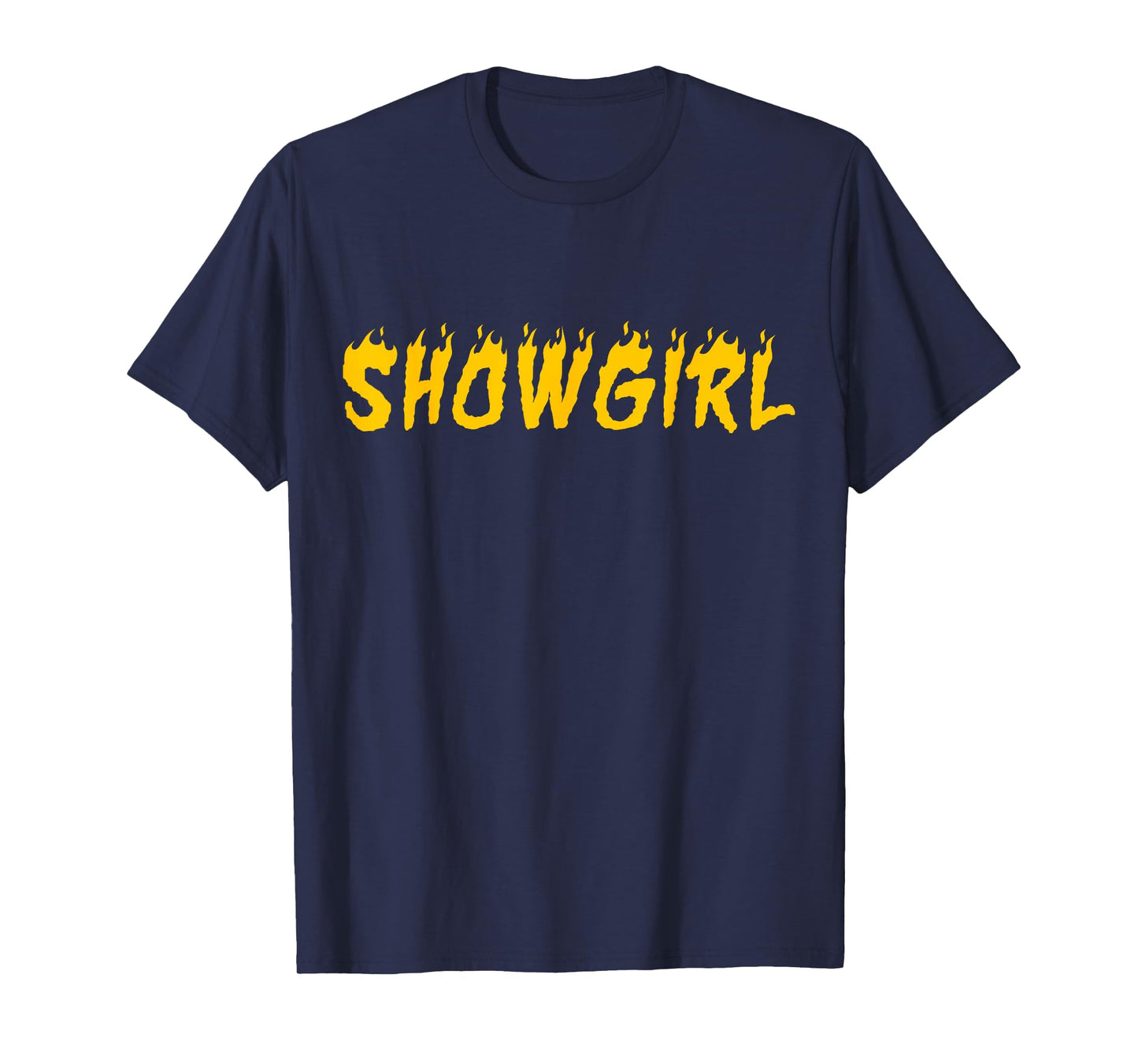 in My Show Girl Era The Life of A Show Girl Fire T-Shirt