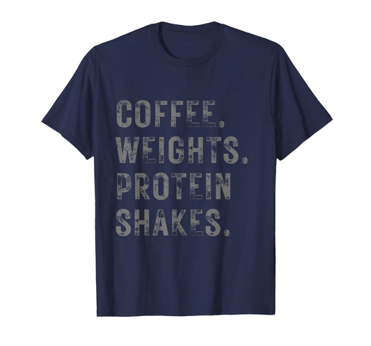 Coffee Weights & Protein Shakes. Funny Novelty Workout Gym T-Shirt
