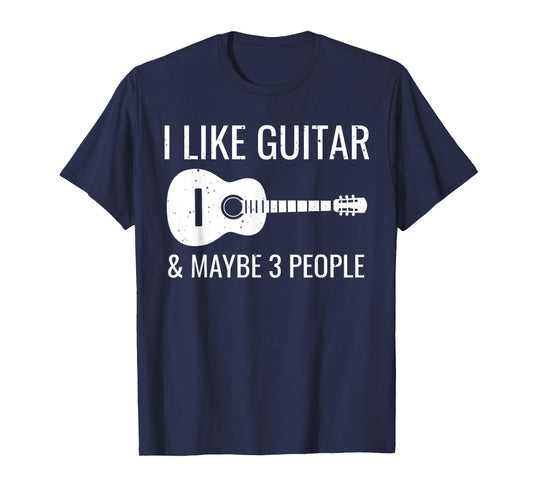 I Like Guitar & Maybe 3 People Funny Music Introvert Guitar T-Shirt