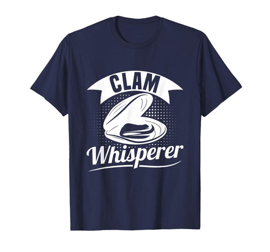 Clam Whisperer Design for a Clam Digger T-Shirt