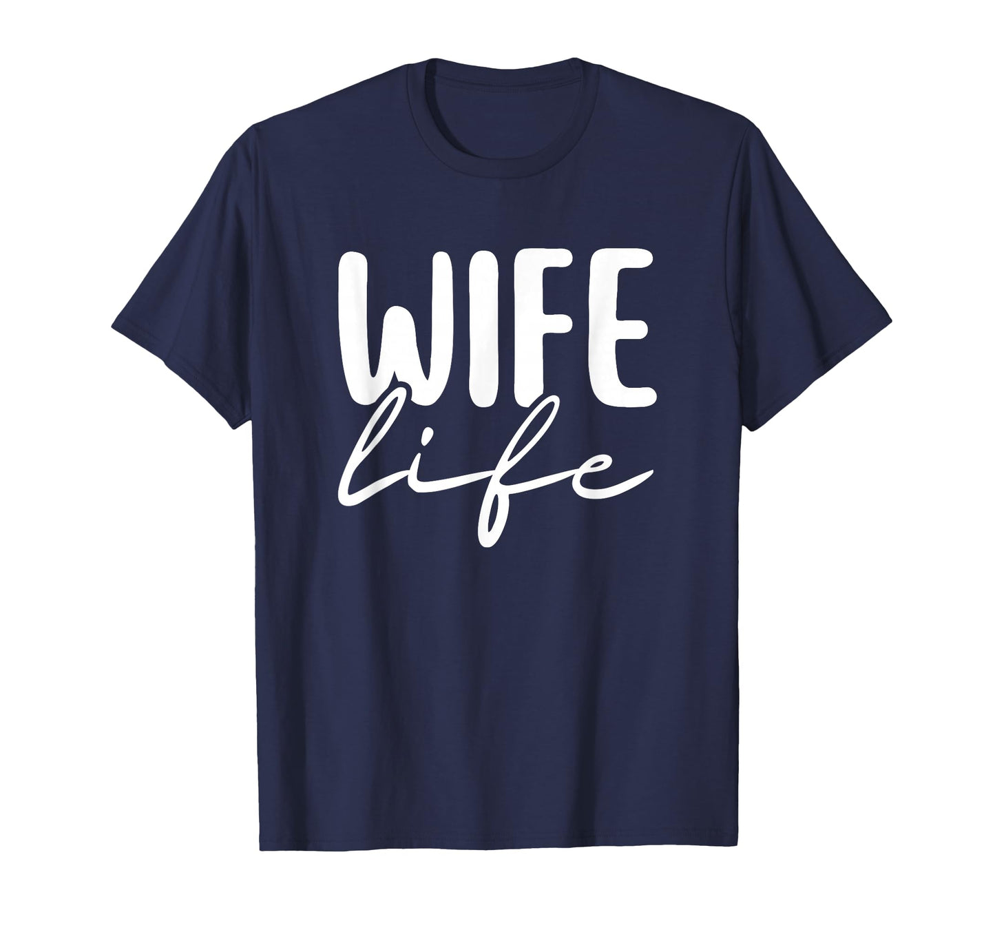 WIFE LIFE T-Shirt