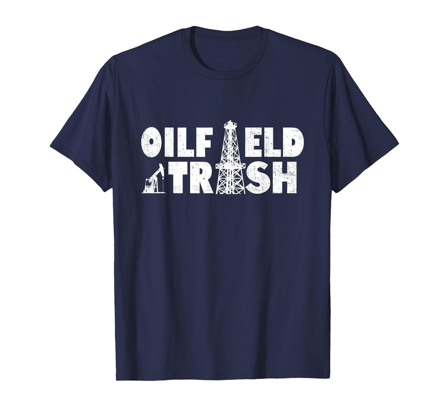 Oil Rig Oil Field Trash Oildrilling Man Oilfield Worker T-Shirt