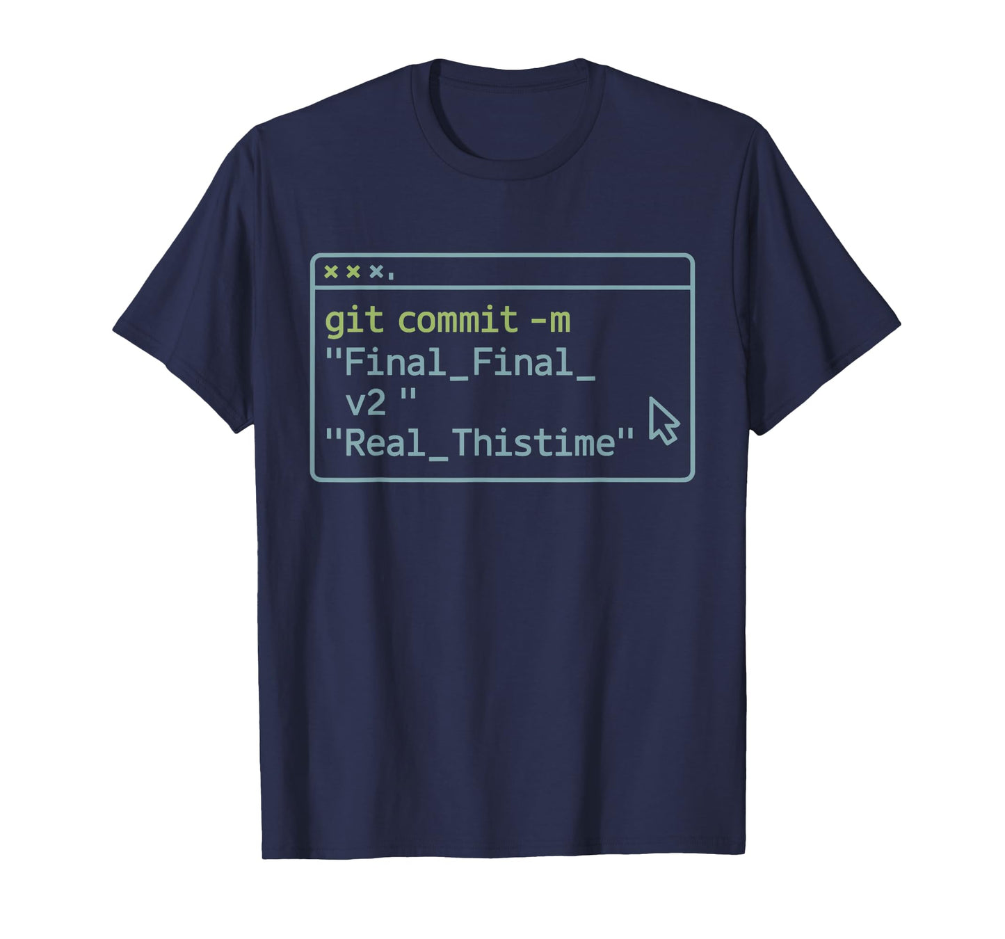 Funny Git Commit Final Version Programmer T-Shirt