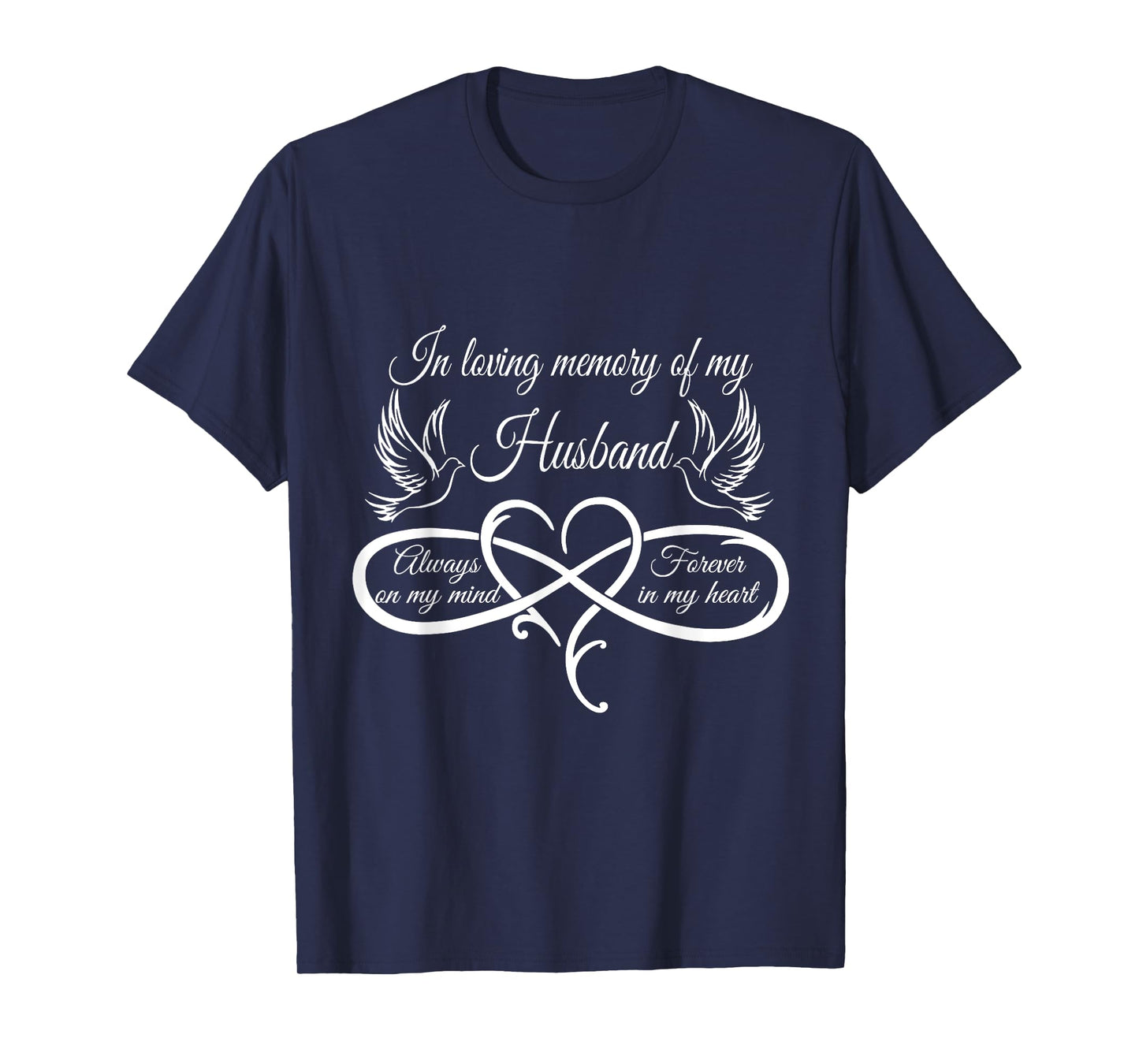 in loving memory of my husband always on my mind T-Shirt