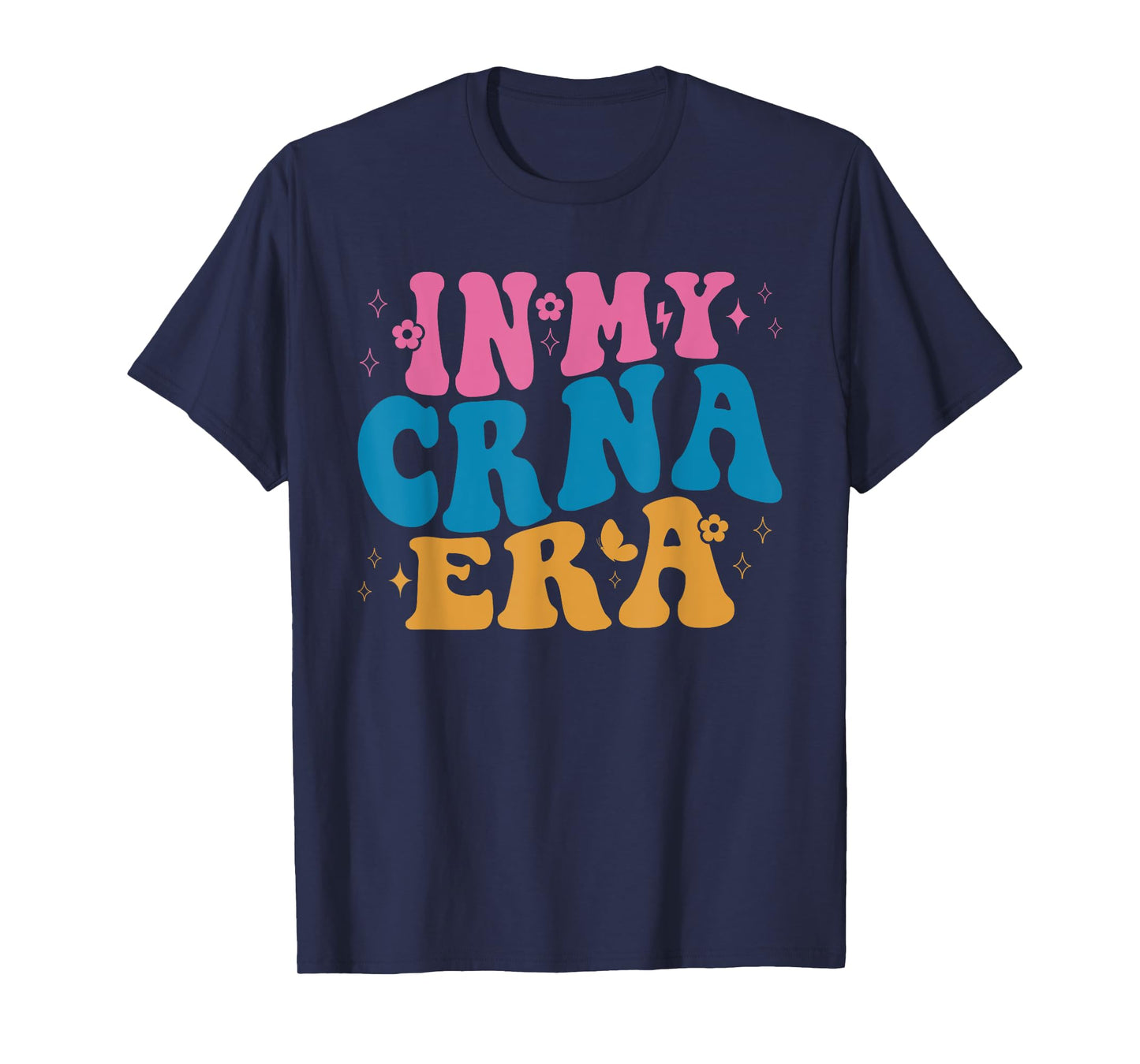 In My CRNA Era Nurse Anesthetist Life T-Shirt