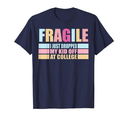 Leaving For College For Mom My Kid Off At College Drop Off T-Shirt