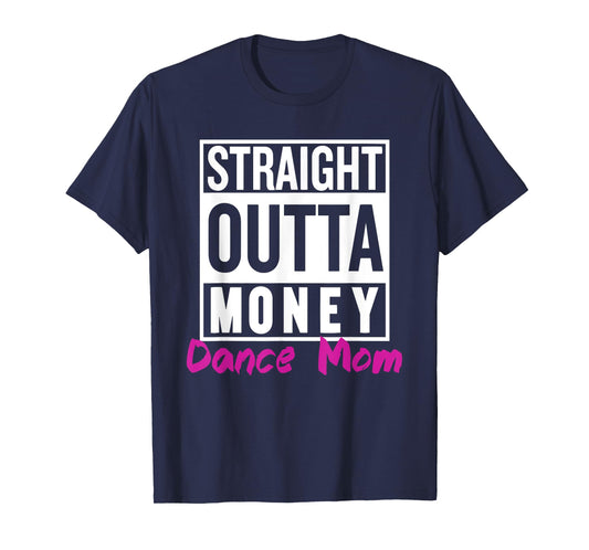 Straight Outta Money Dance Mom Life Vintage Mom Mother's Day T-Shirt