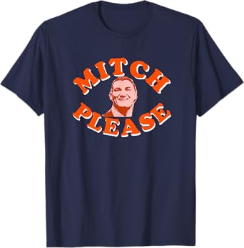 MITCH PLEASE Funny Blue and Orange T Shirt T-Shirt