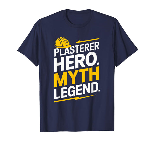 Stuccoer Plaster Plastering, Plasterer Hero Myth Legend T-Shirt
