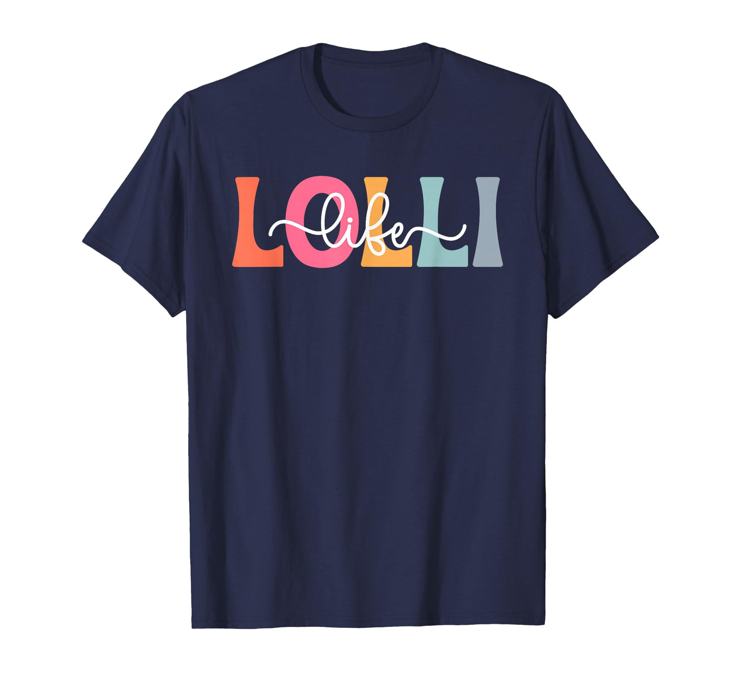 Lolli Life Lolli Grandma Lolli Grandmother T-Shirt