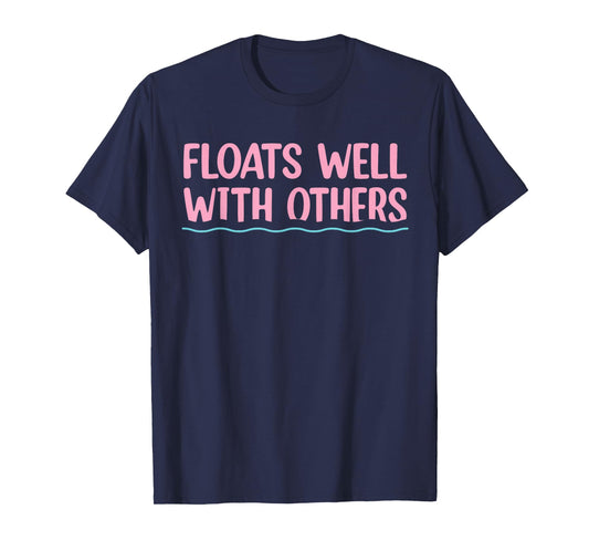 Floats Well With Others, Funny Summer, Women Lazy Tubing T-Shirt