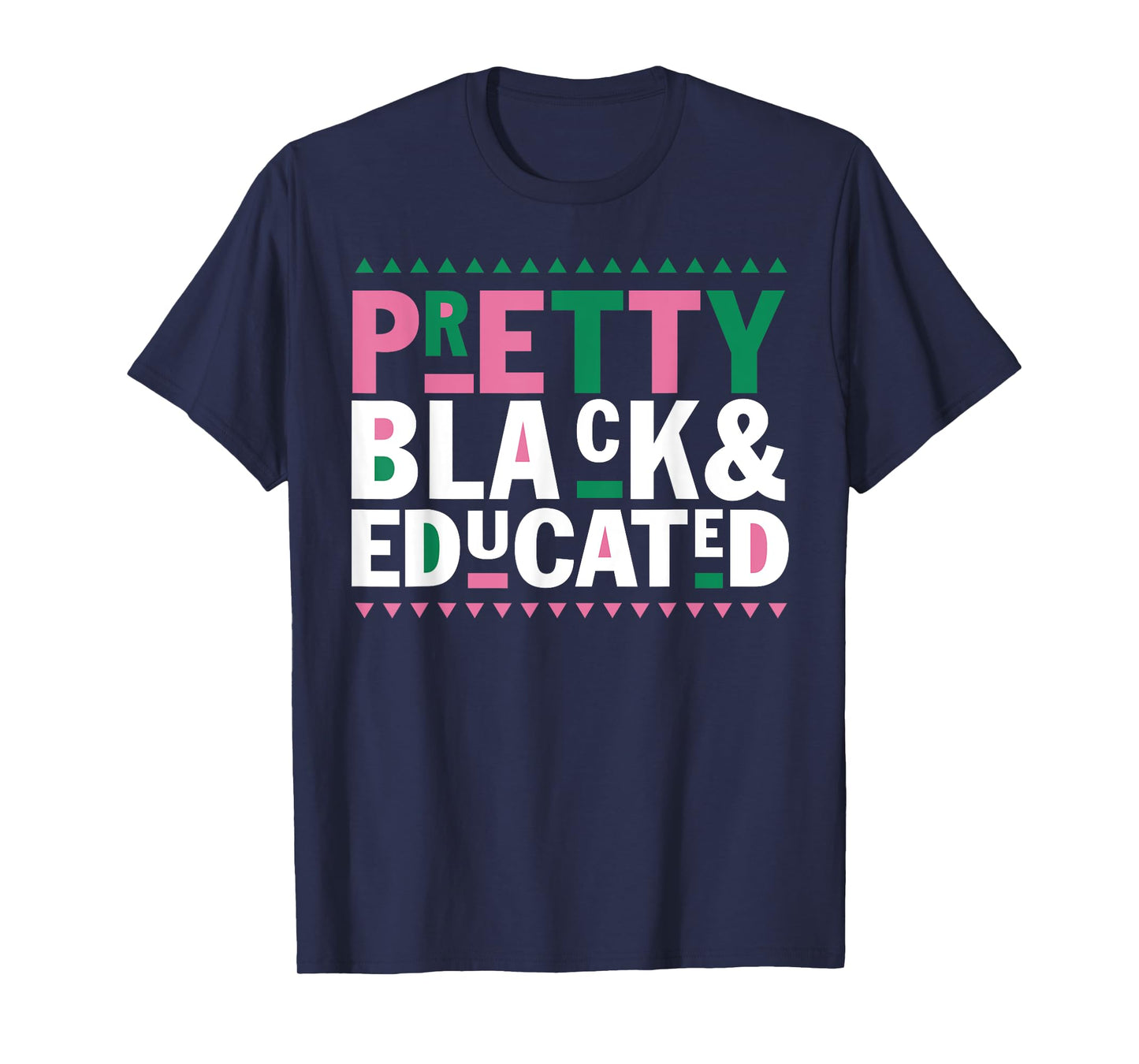 Pretty Black And Educated Black African American Women Gift T-Shirt