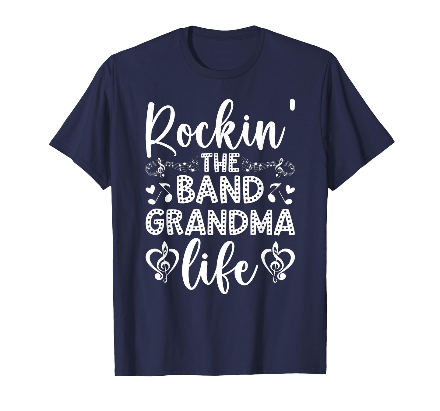 Rockin' The Band Grandma Life Marching Band Grandmother T-Shirt
