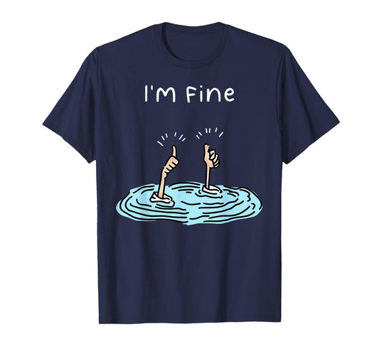I'm Fine Drowning Hand Funny Sarcastic Humor T-Shirt