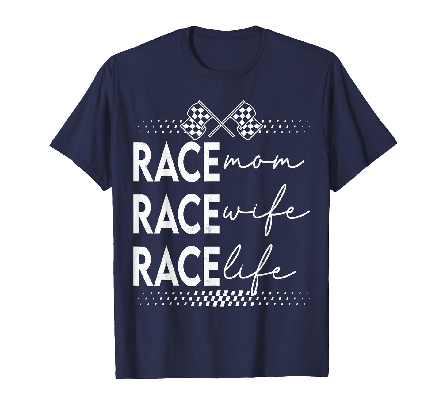 Racing Race Mom Race Wife Race Life Motorsport Adventure T-Shirt