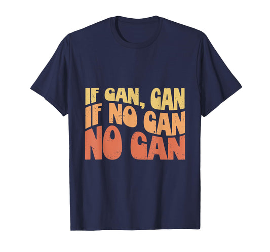 If Can Can If No Can No Can - Funny Hawaiian Saying T-Shirt