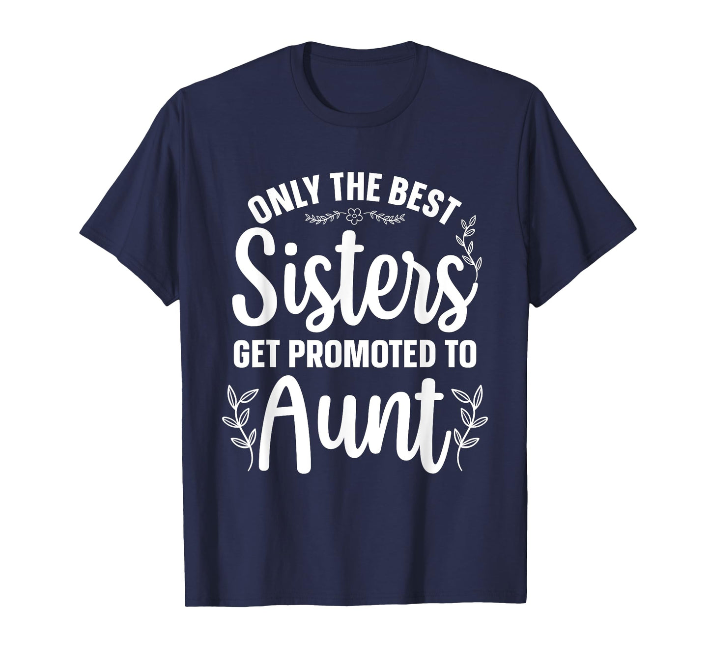Best Aunt Art For Women Sister Proud Aunt First Time Auntie T-Shirt
