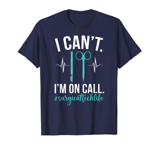 Surgical Tech Life Surgical Technology Surgical Technologist T-Shirt
