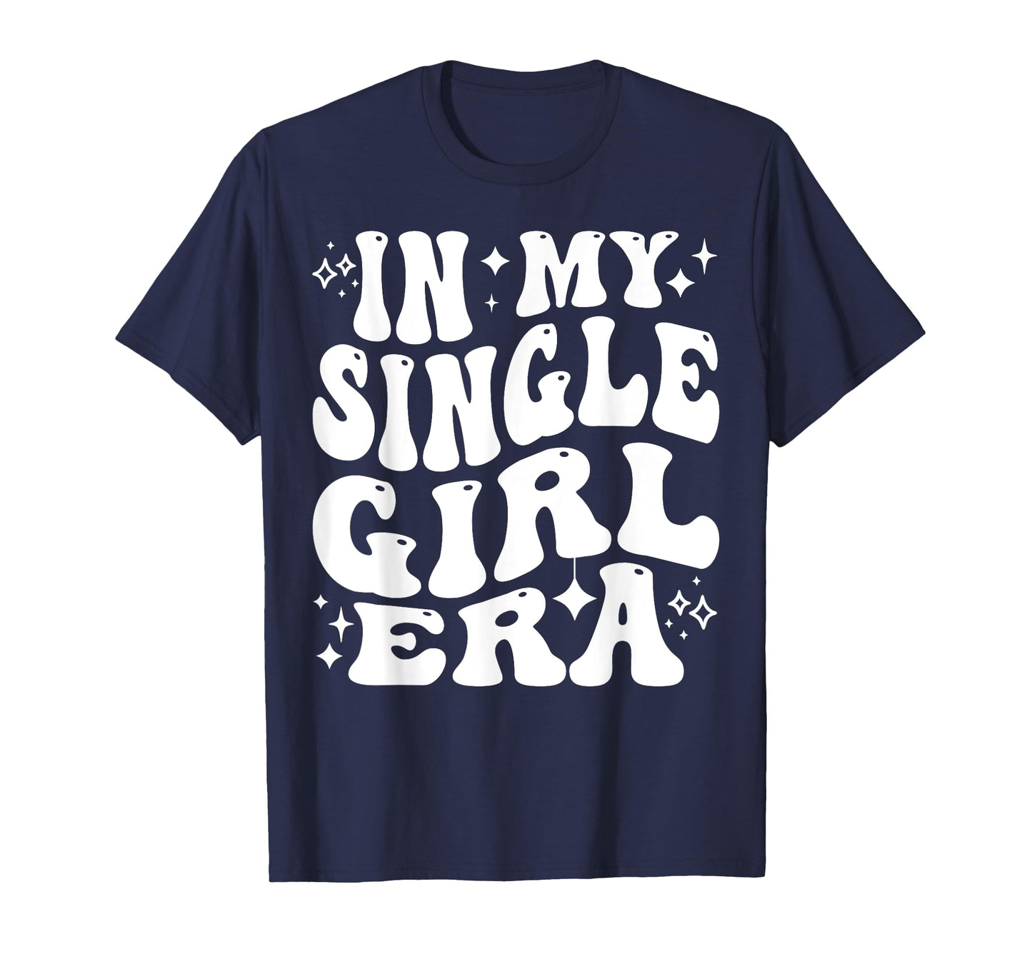 In My Single Girl Era Confidence Healing Independent Vibe T-Shirt