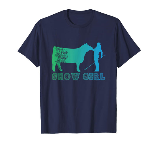 Show Girl - Fun Livestock Cattle Showing T-Shirt