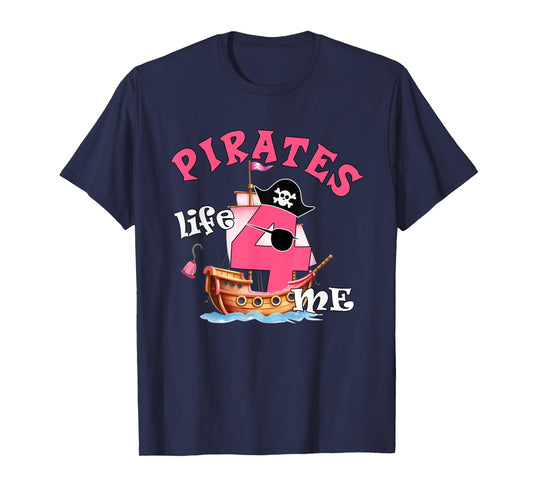 Pirates Life 4 Me 4th Birthday Party Four Years Old Girl T-Shirt