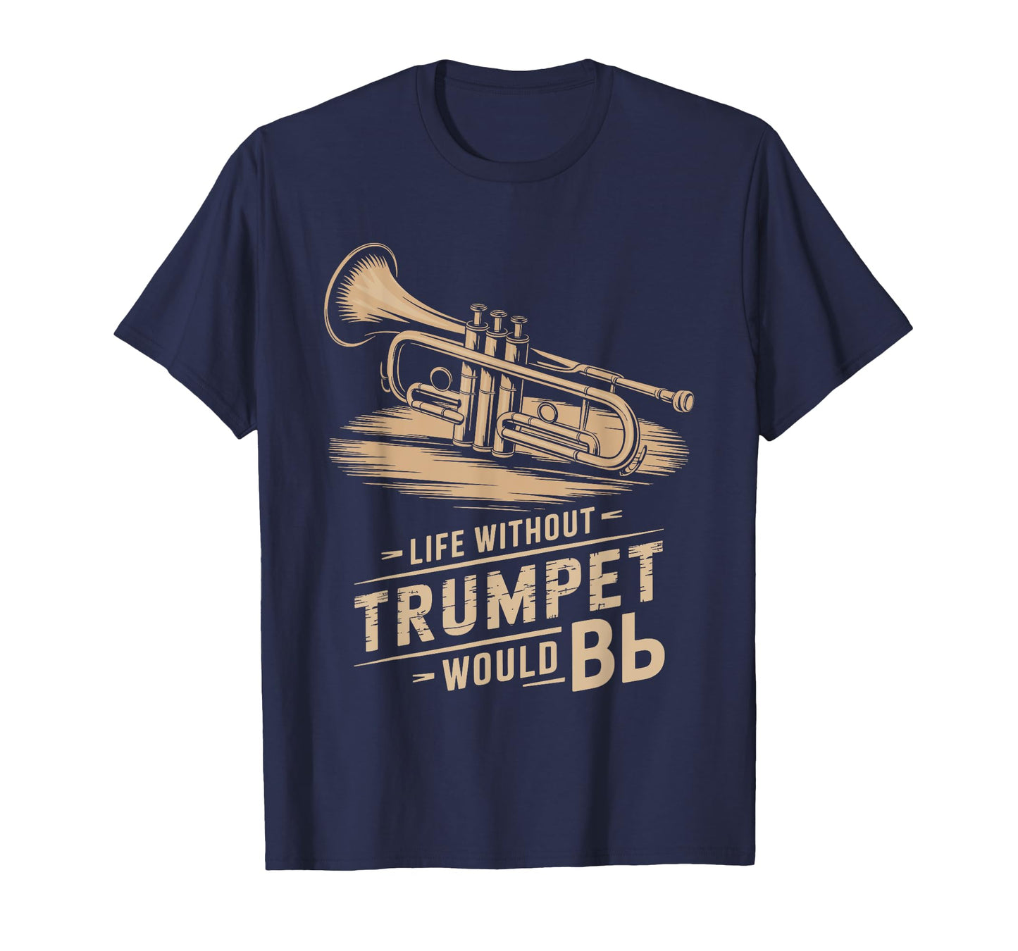Life without trumpet would be flat, Trumpeter Trumpet Player T-Shirt