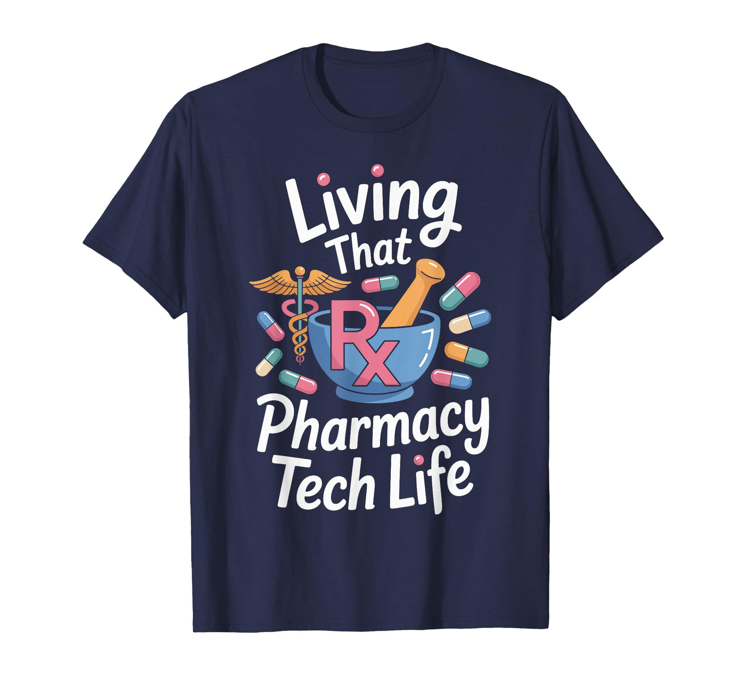 Living That Pharmacy Tech Life Pharmacy Technician T-Shirt