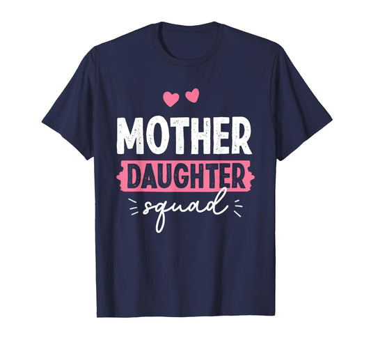 Mother Daughter Squad Mom Matching Mother Daughter Mommy T-Shirt