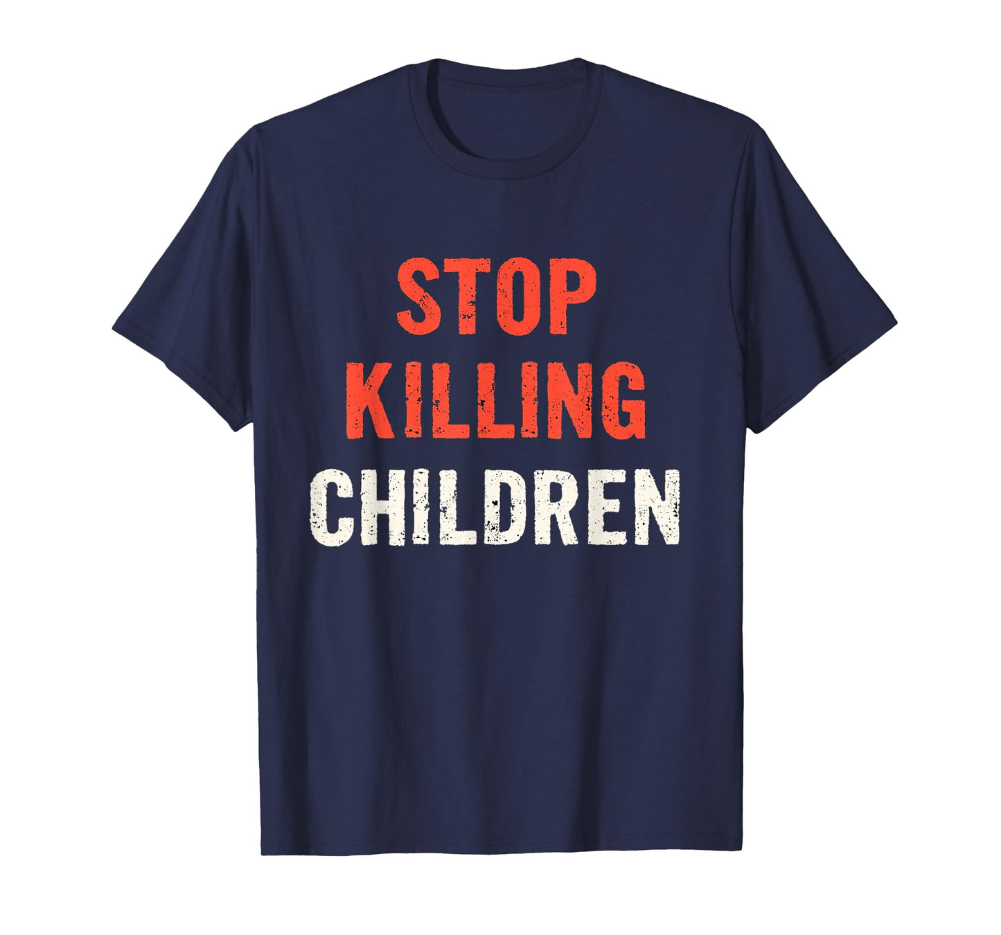 Powerful Awareness: Distressed Stop Killing Children T-Shirt